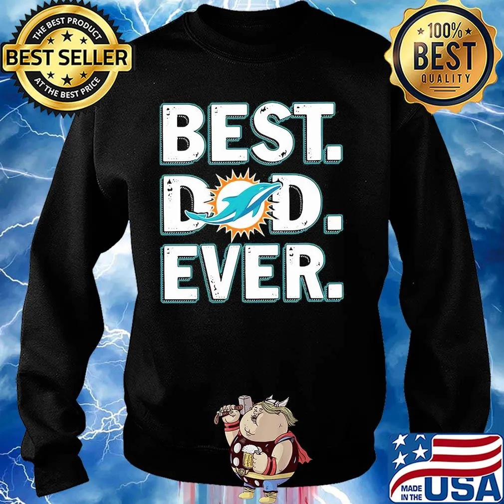 Miami dolphins best dad ever happy father's day s Sweater