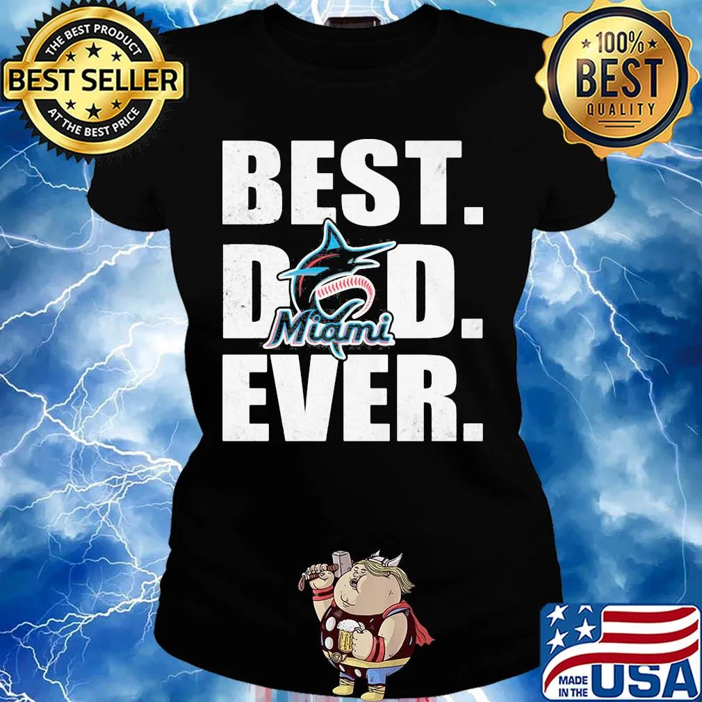 Miami marlins best dad ever happy father's day s Ladies tee