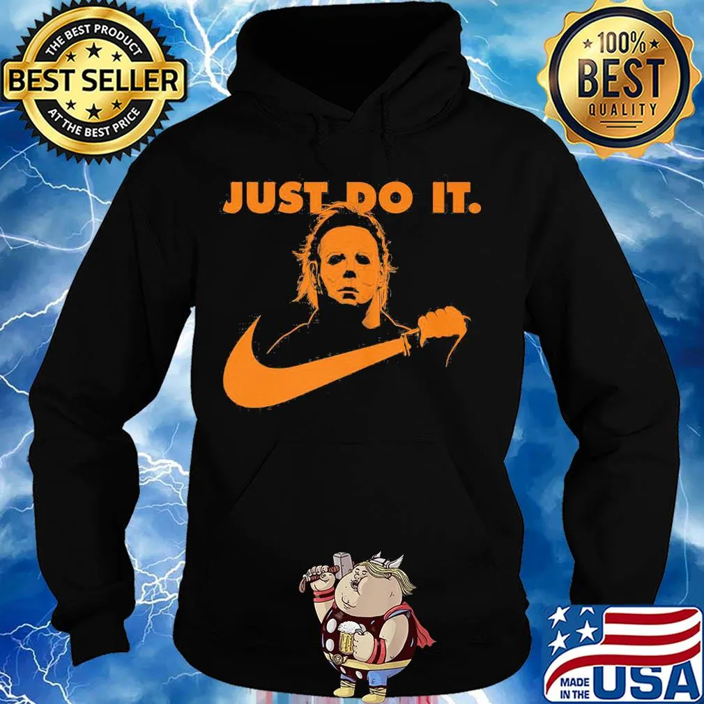 Michael Myer Just do it Nike s Hoodie