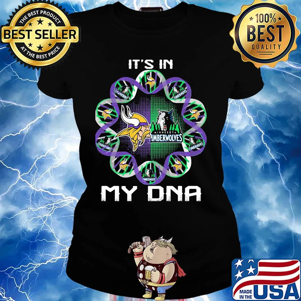 Minnesota vikings vs minnesota timberwolves it’s in my dna s Ladies tee