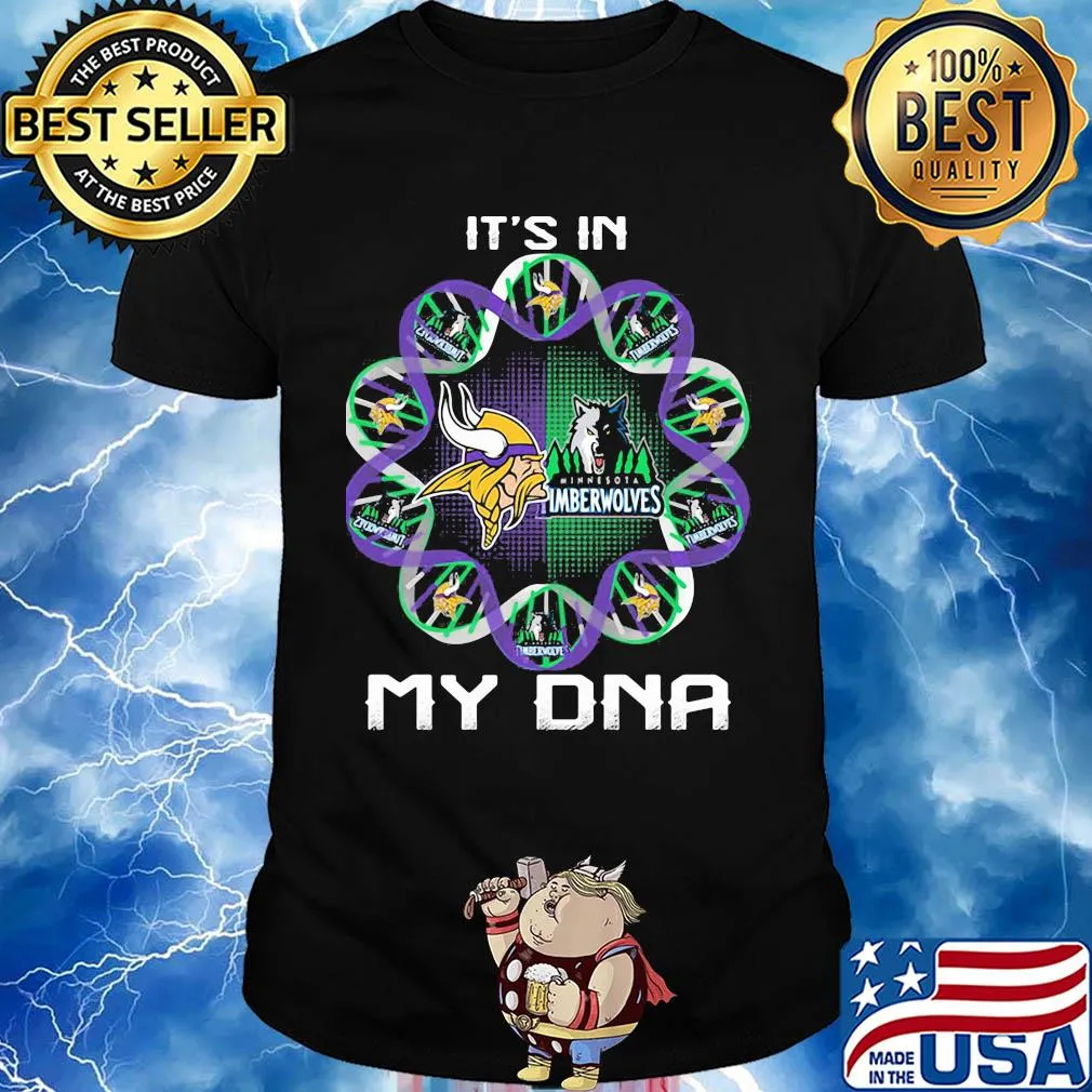 Minnesota vikings vs minnesota timberwolves it’s in my dna shirt
