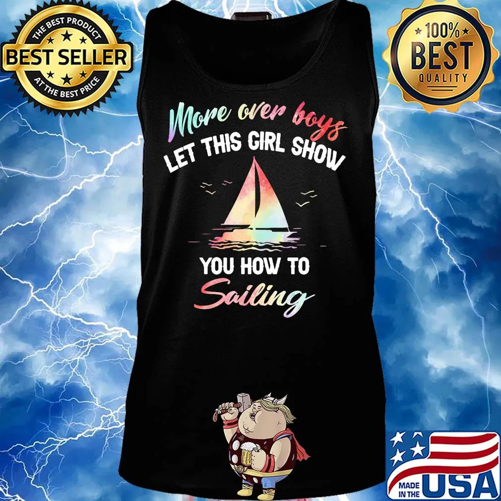 More over boys let this girl show you how to sailing s Tank top