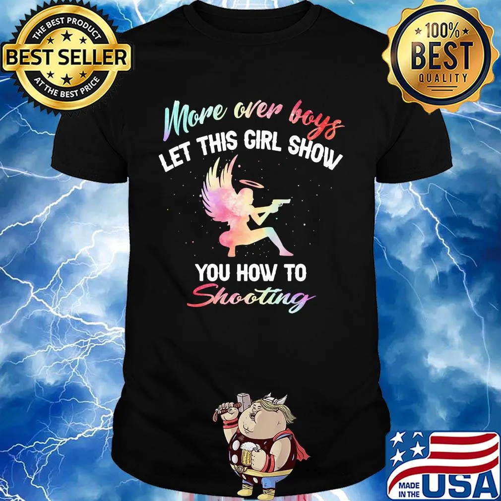 More over boys let this girl show you how to Shooting shirt