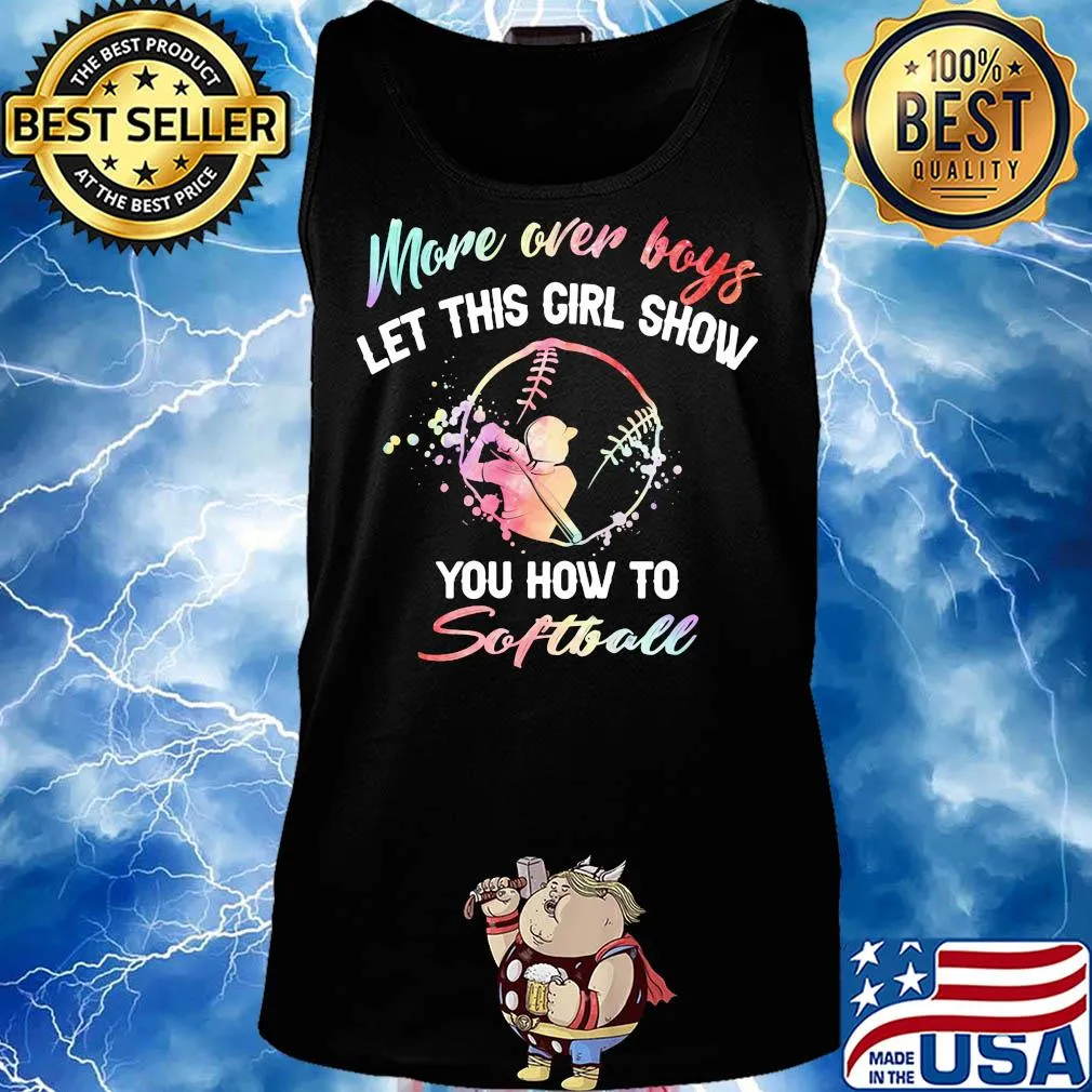 More over boys let this girl show you how to Softball s Tank top