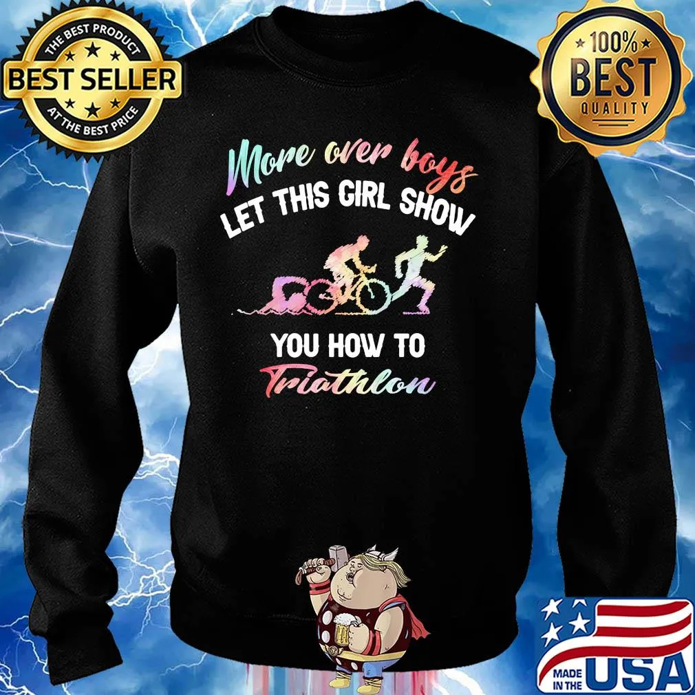 More over boys let this girl show you how to Triathlon s Sweater