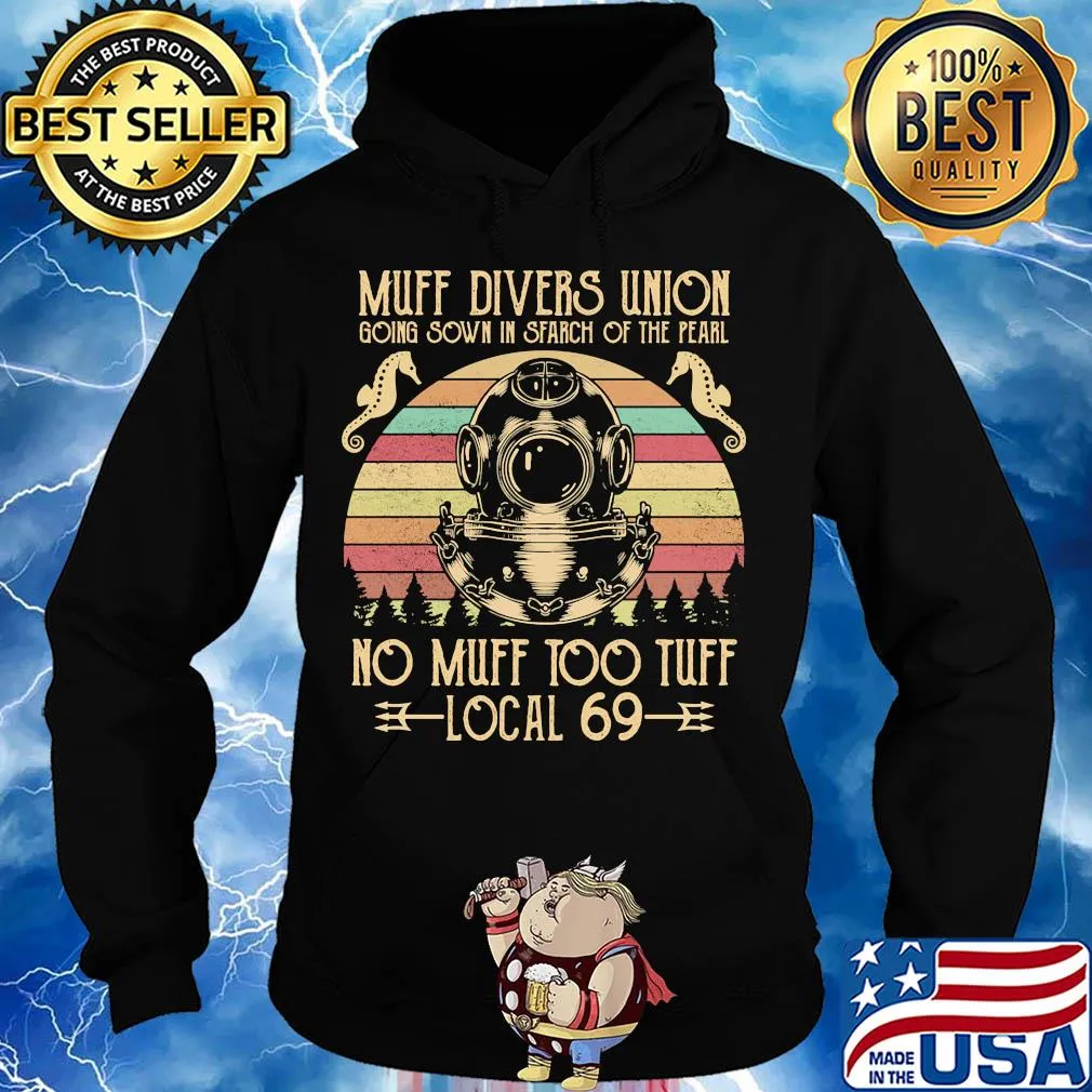 Muff divers union boing sown in search of the pearl no muff too tuff local 69 vintage s Hoodie