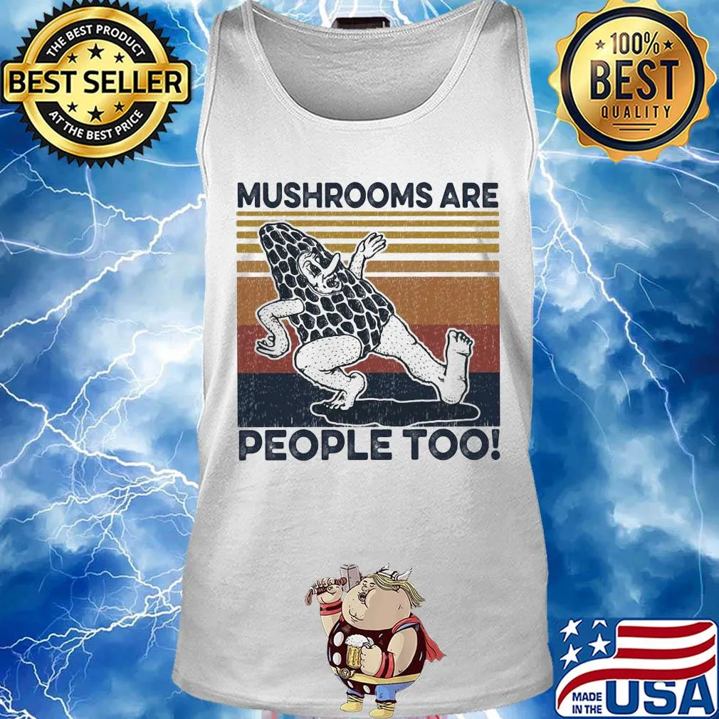 Mushrooms are people too vintage s Tank top