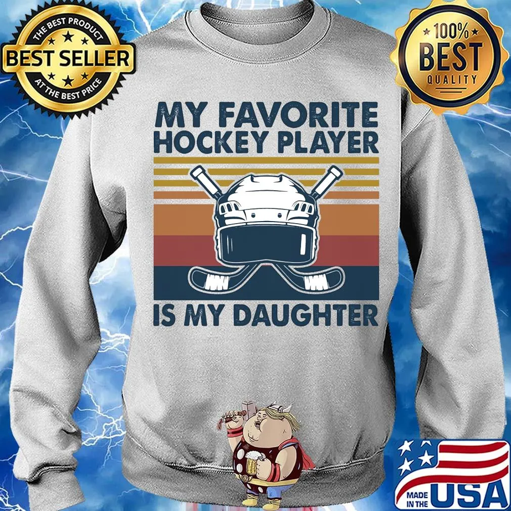 My favorite hockey player is my daughter vintage s Sweater