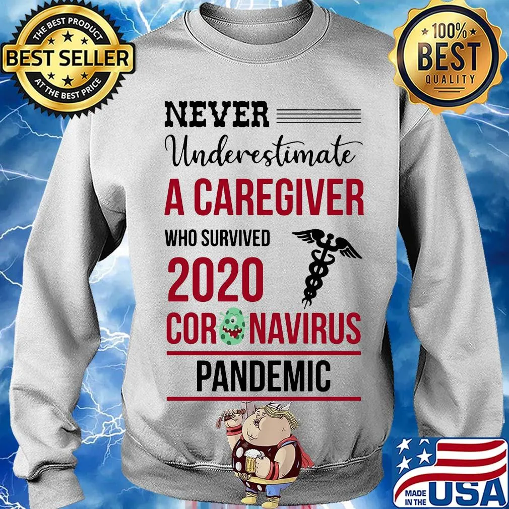 Never underestimate a caregiver who survived 2020 coronavirus pandemic s Sweater