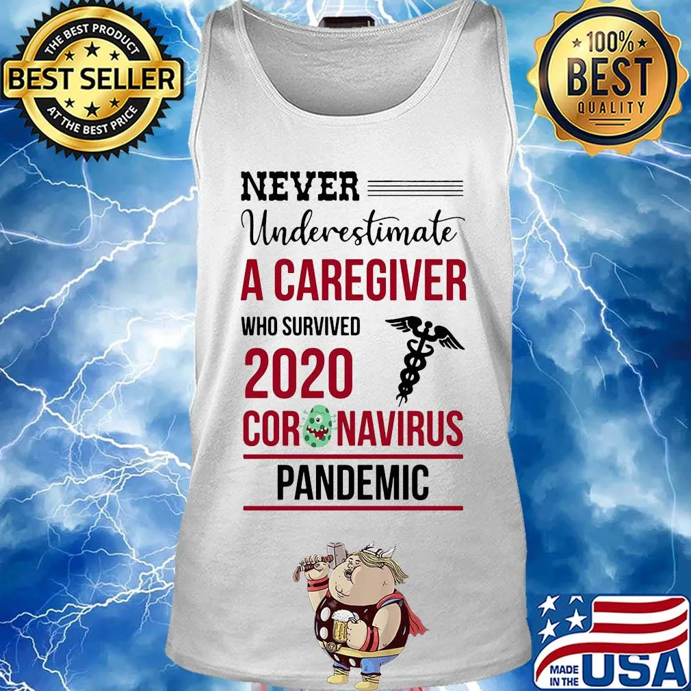 Never underestimate a caregiver who survived 2020 coronavirus pandemic s Tank top
