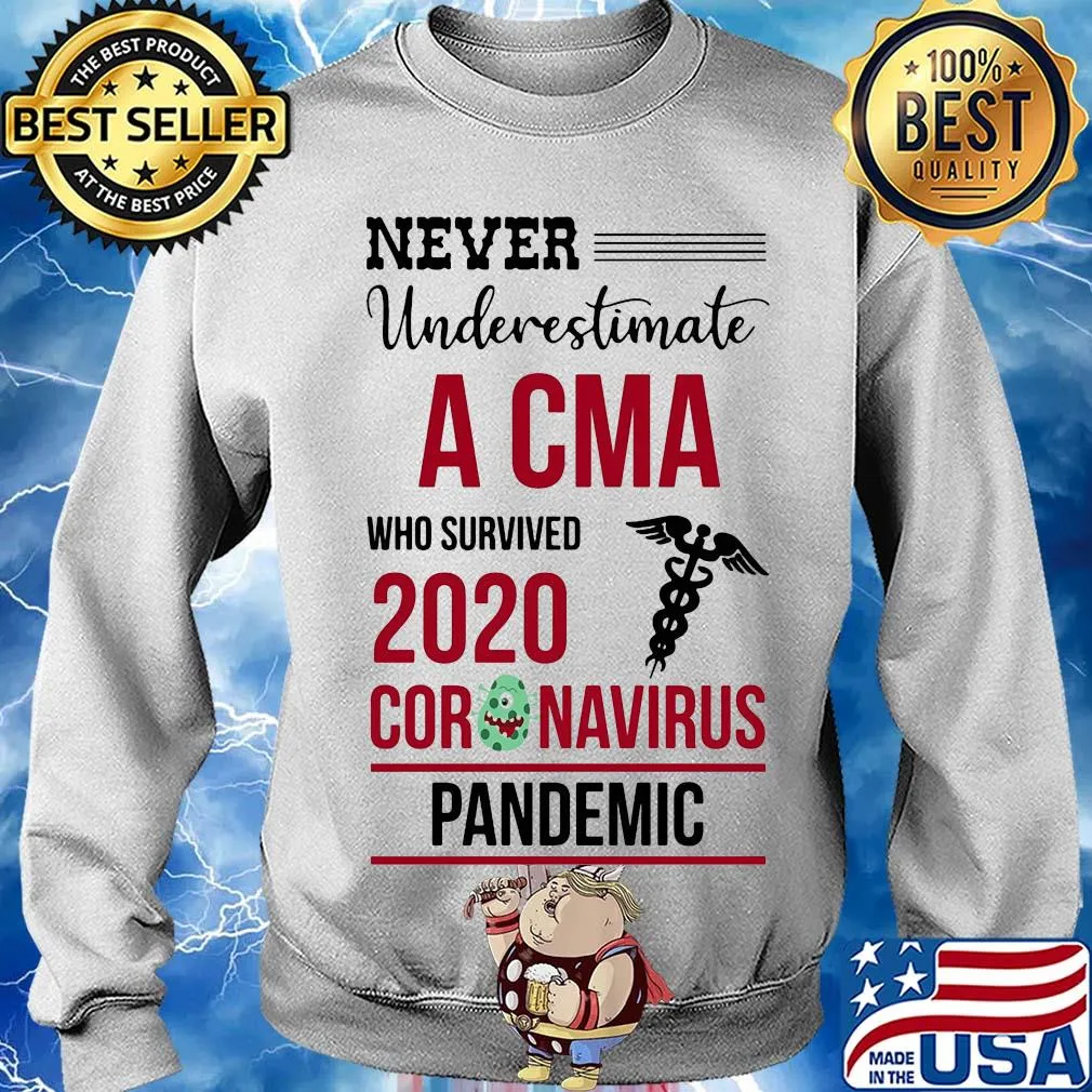 Never underestimate a CMA who survived 2020 coronavirus pandemic s Sweater