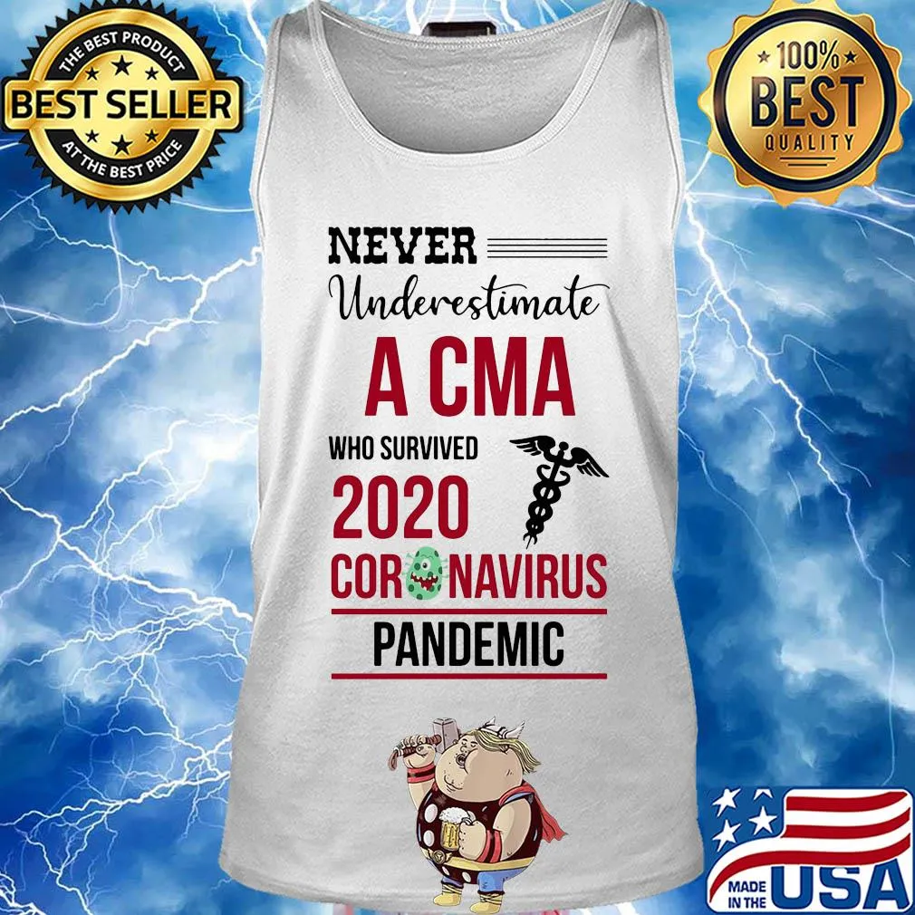 Never underestimate a CMA who survived 2020 coronavirus pandemic s Tank top