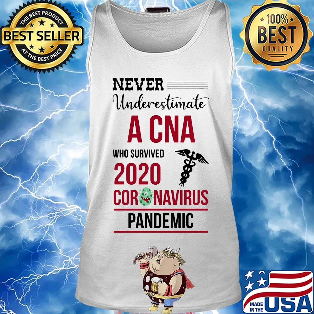 Never underestimate a CNA who survived 2020 coronavirus pandemic s Tank top