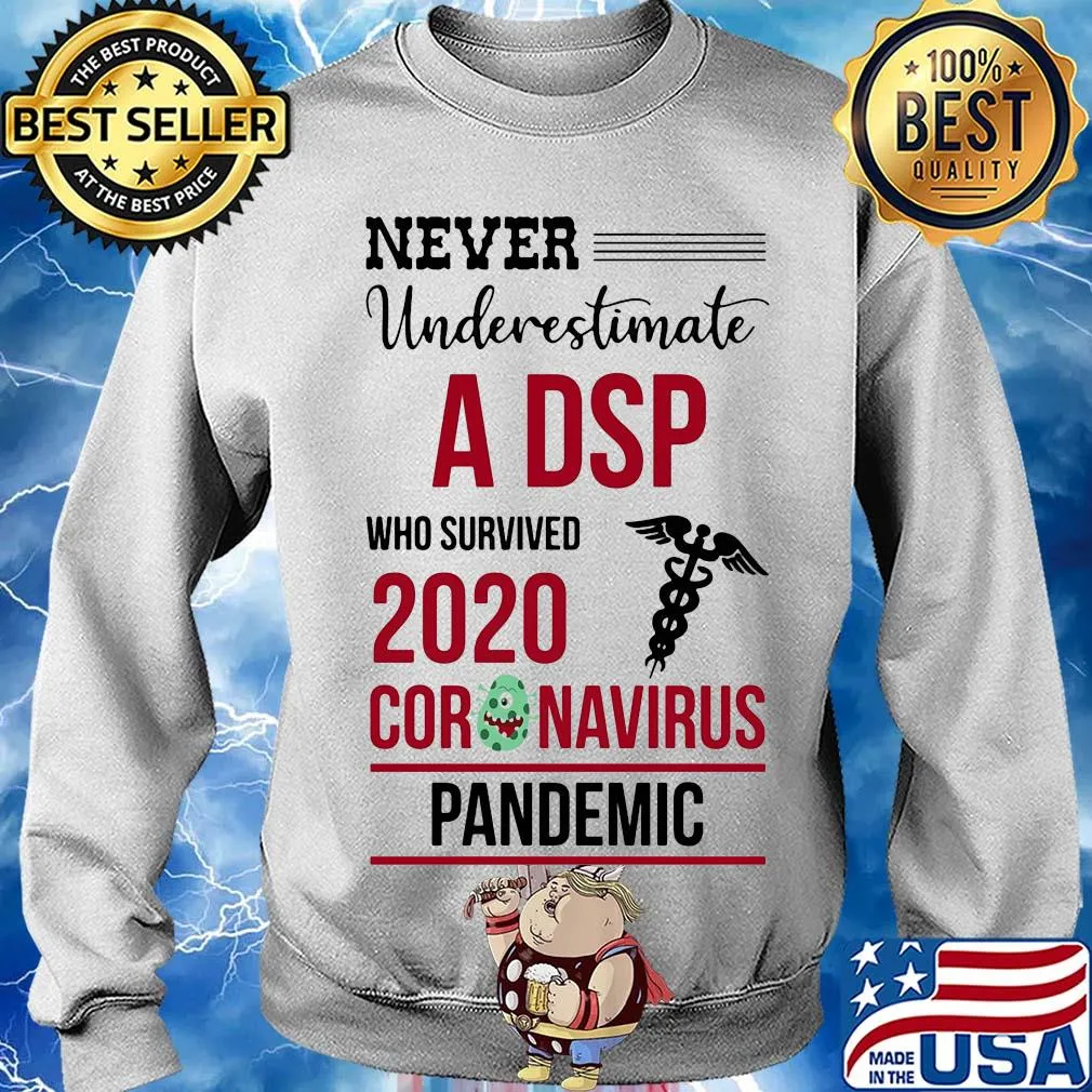 Never underestimate a DSP who survived 2020 coronavirus pandemic s Sweater
