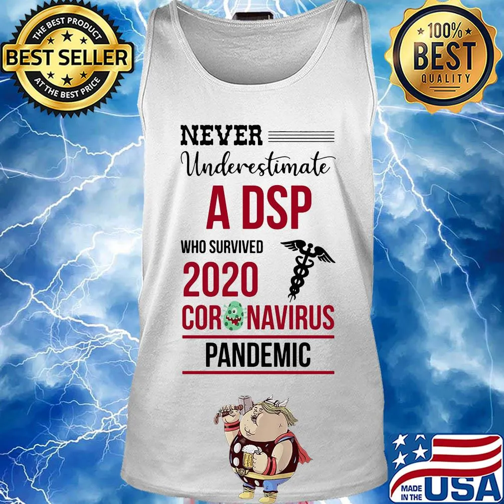 Never underestimate a DSP who survived 2020 coronavirus pandemic s Tank top