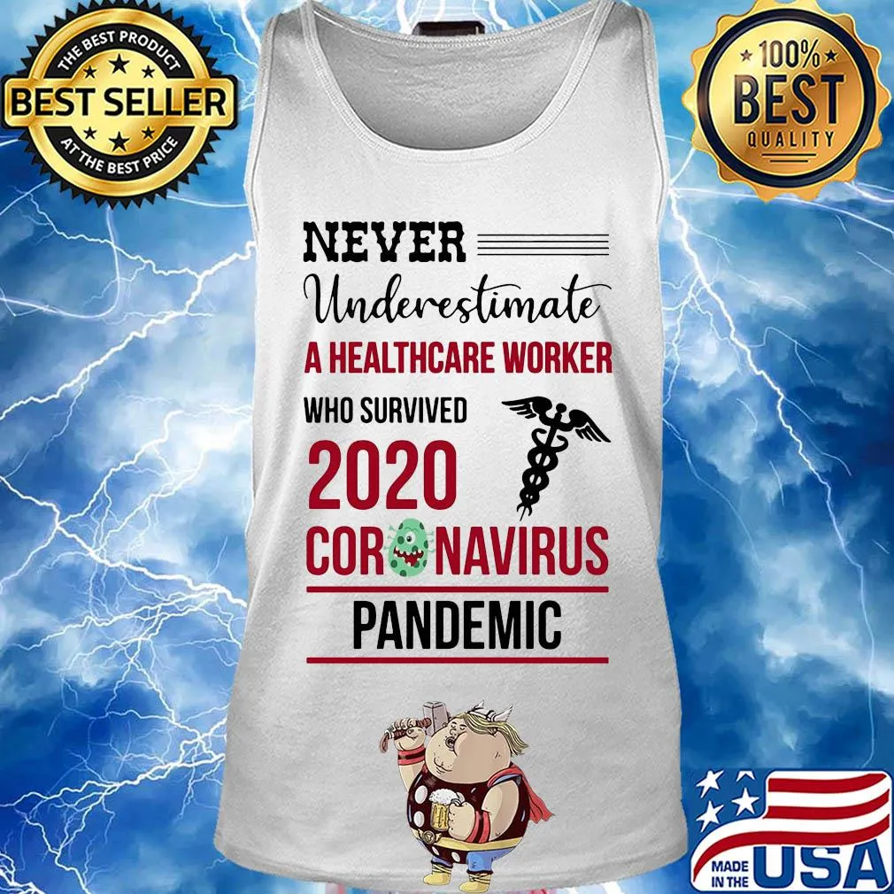 Never underestimate a healthcare worker who survived 2020 coronavirus pandemic s Tank top