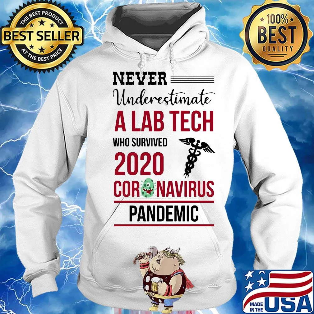 Never underestimate a lab tech who survived 2020 coronavirus pandemic s Hoodie