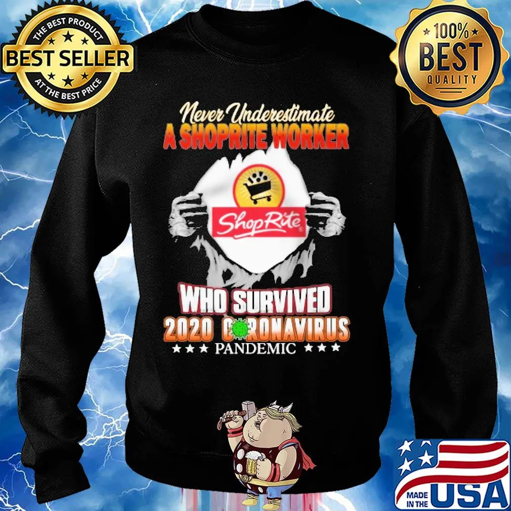 Never underestimate a shoprite worker shoprite who surviveds Sweater