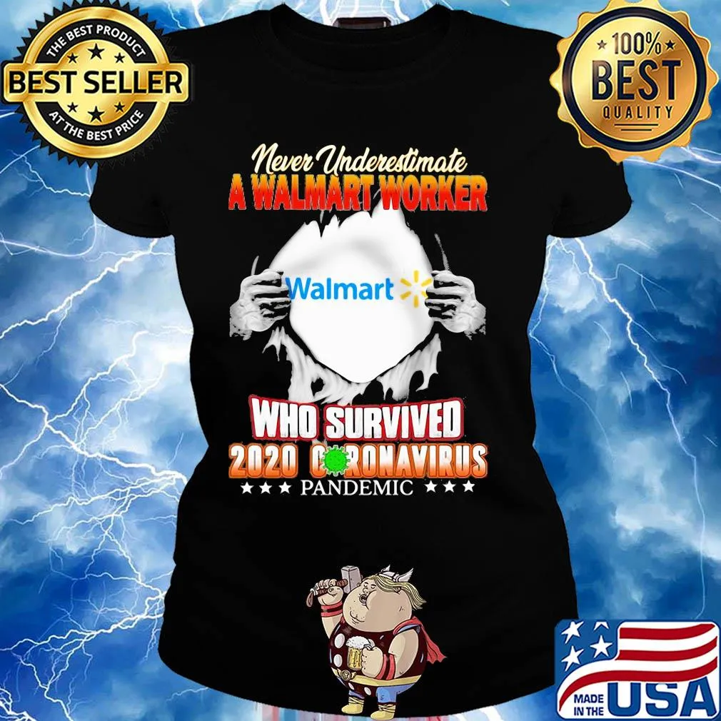 Never underestimate a walmart worker who survived 2020 coronavirus pandemic stars s Ladies tee