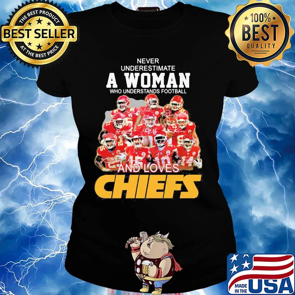 Never underestimate a woman who understands football and loves Chiefs signature s Ladies tee