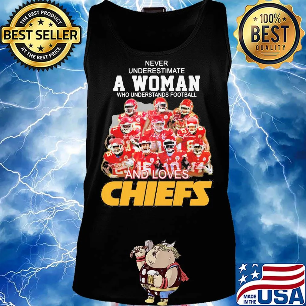 Never underestimate a woman who understands football and loves Chiefs signature s Tank top