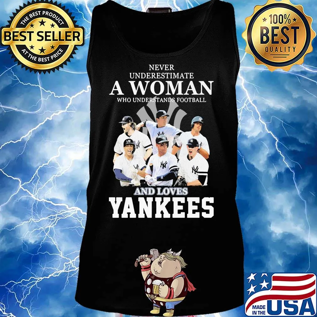 Never underestimate a woman who understands football and loves yankees baseball s Tank top