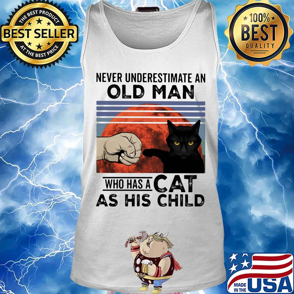 Never underestimate an old man who has a cat as his child vintage s Tank top