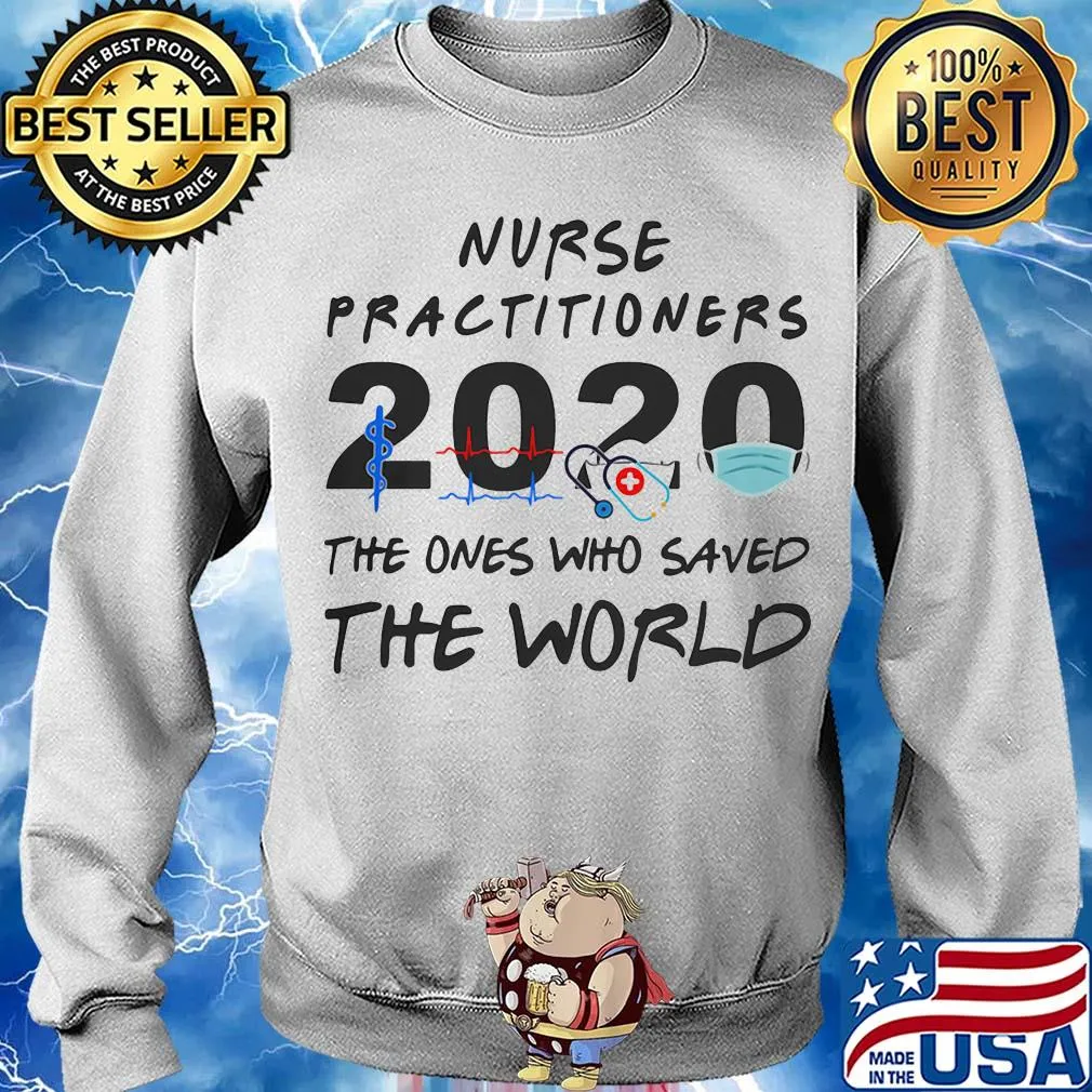 Nurse practitioners 2020 Stethoscope beat mask the ones who saved the world s Sweater