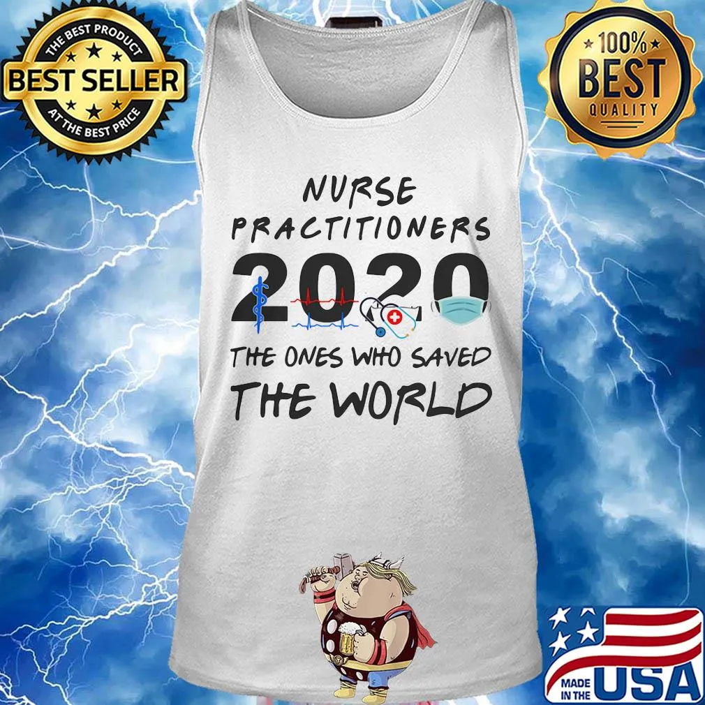 Nurse practitioners 2020 Stethoscope beat mask the ones who saved the world s Tank top
