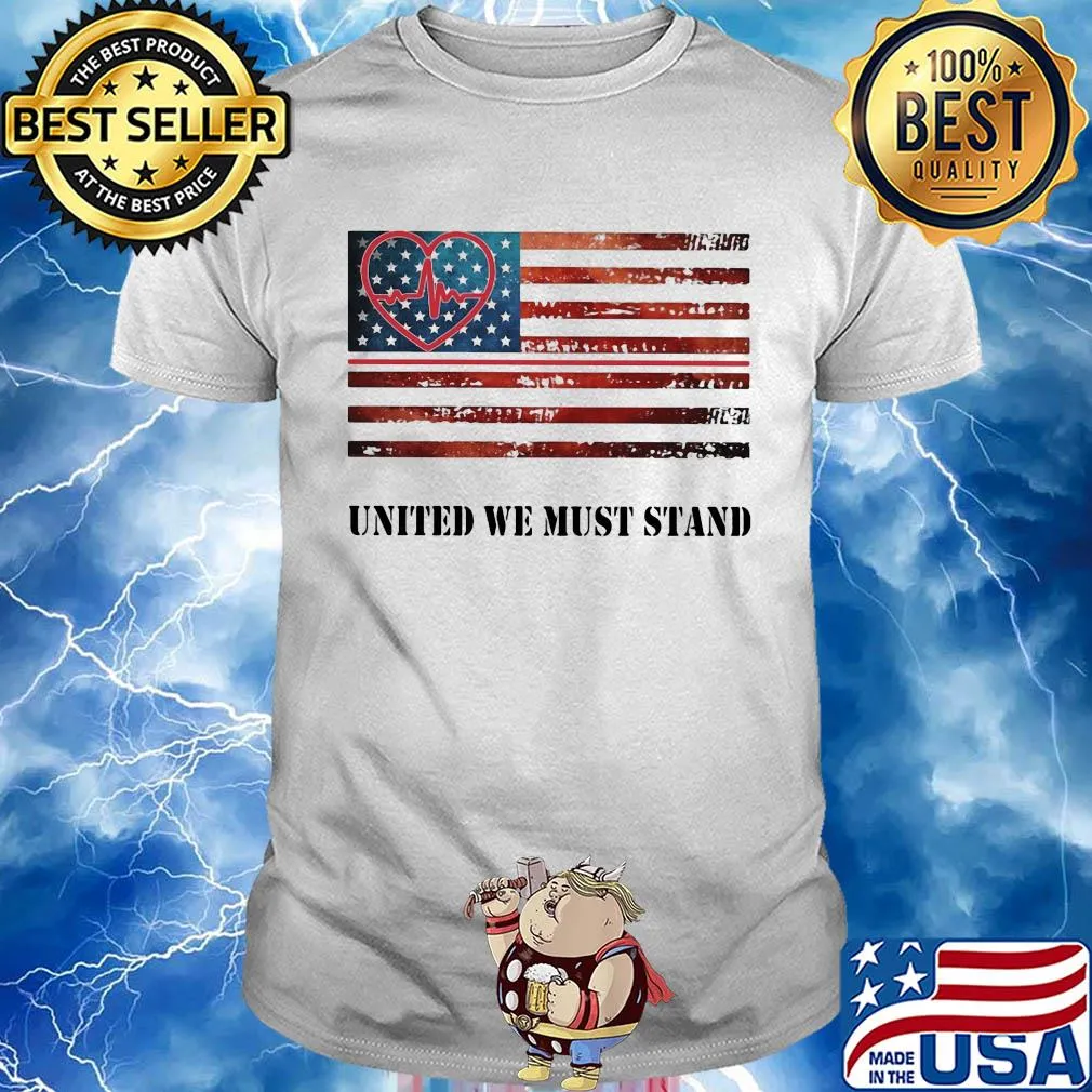 Nurse united we must stand american flag independence day shirt