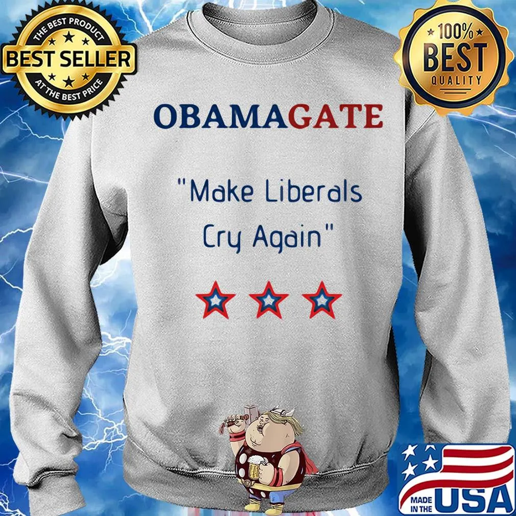 Obamagate make liberals cry again s Sweater