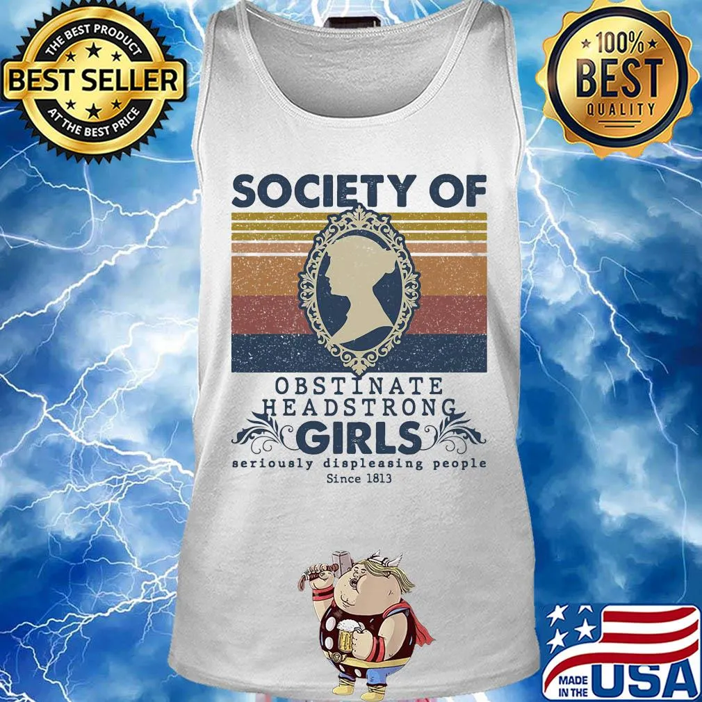 Official Society of obstinate headstrong girls seriously displeasing people since 1813 vintage s Tank top