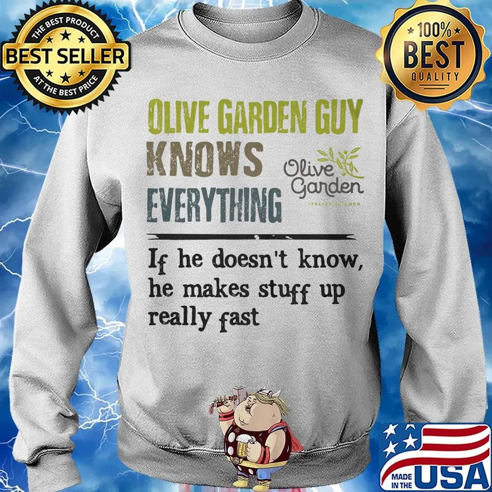 Olive garden guy knows everything if he doesn't know he makes stuff up really fast s Sweater