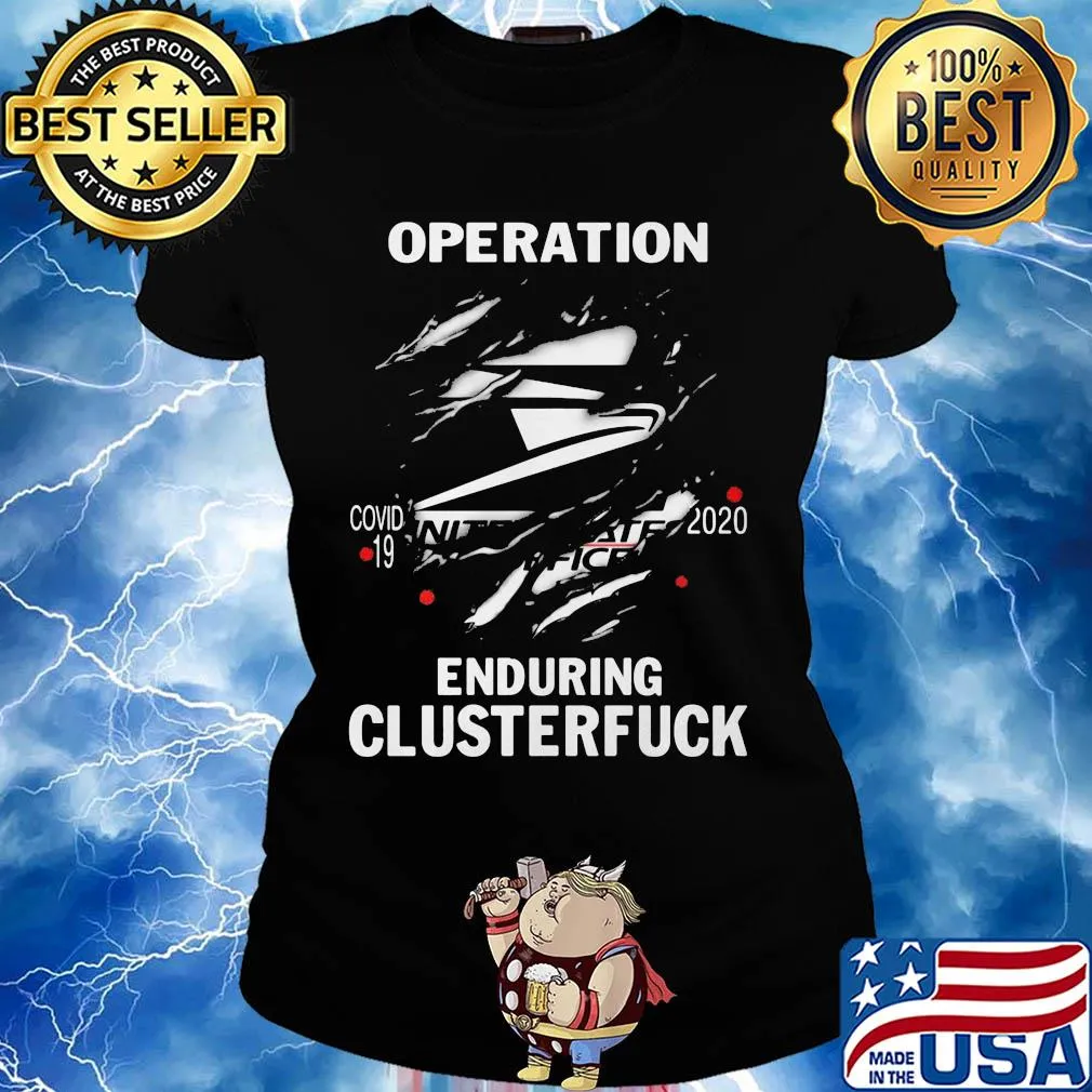 Operation covid-19 2020 enduring clusterfuck s Ladies tee