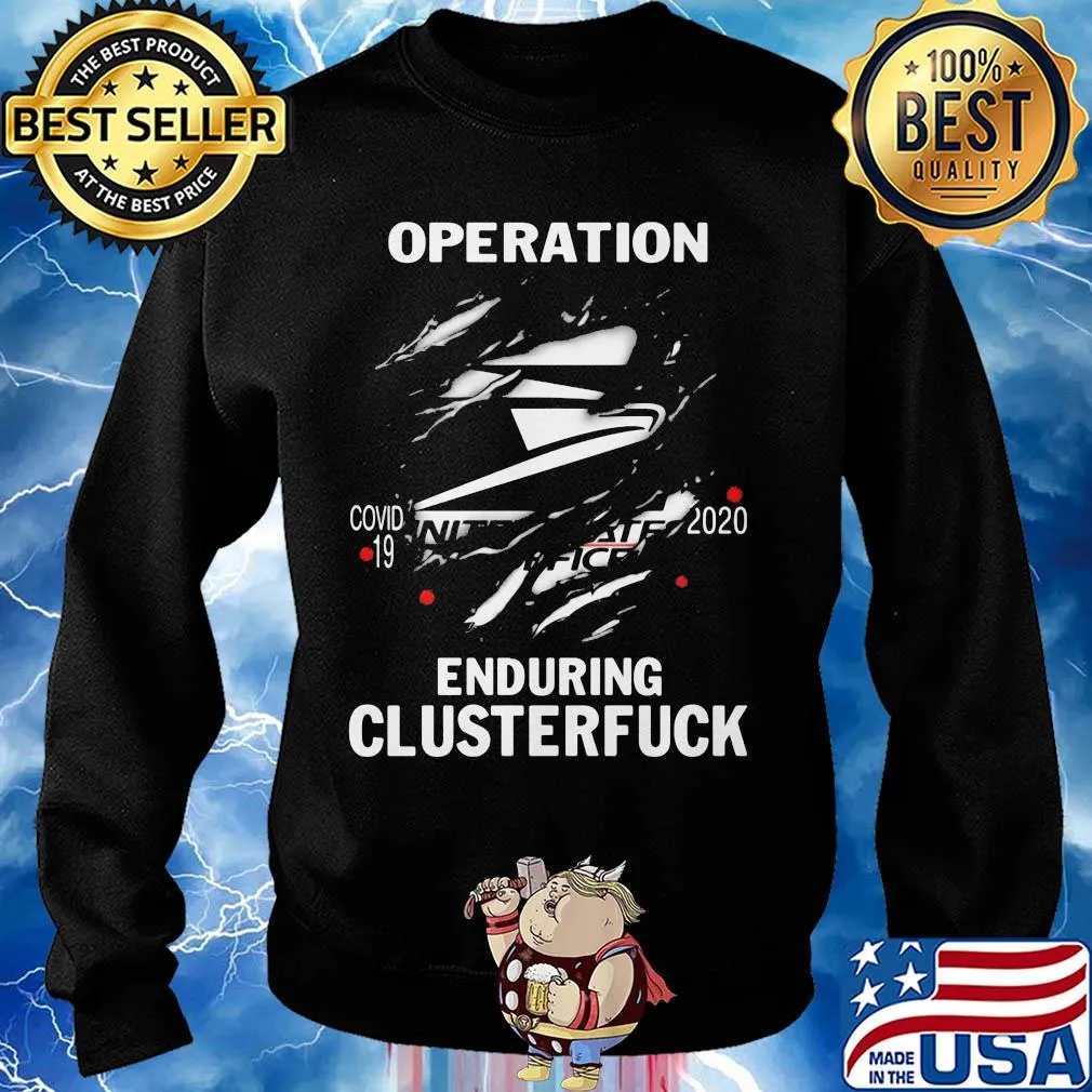 Operation covid-19 2020 enduring clusterfuck s Sweater