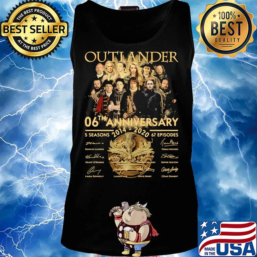 Outlander 06th anniversary 2014 2020 5 seasons 67 episodes signatures s Tank top