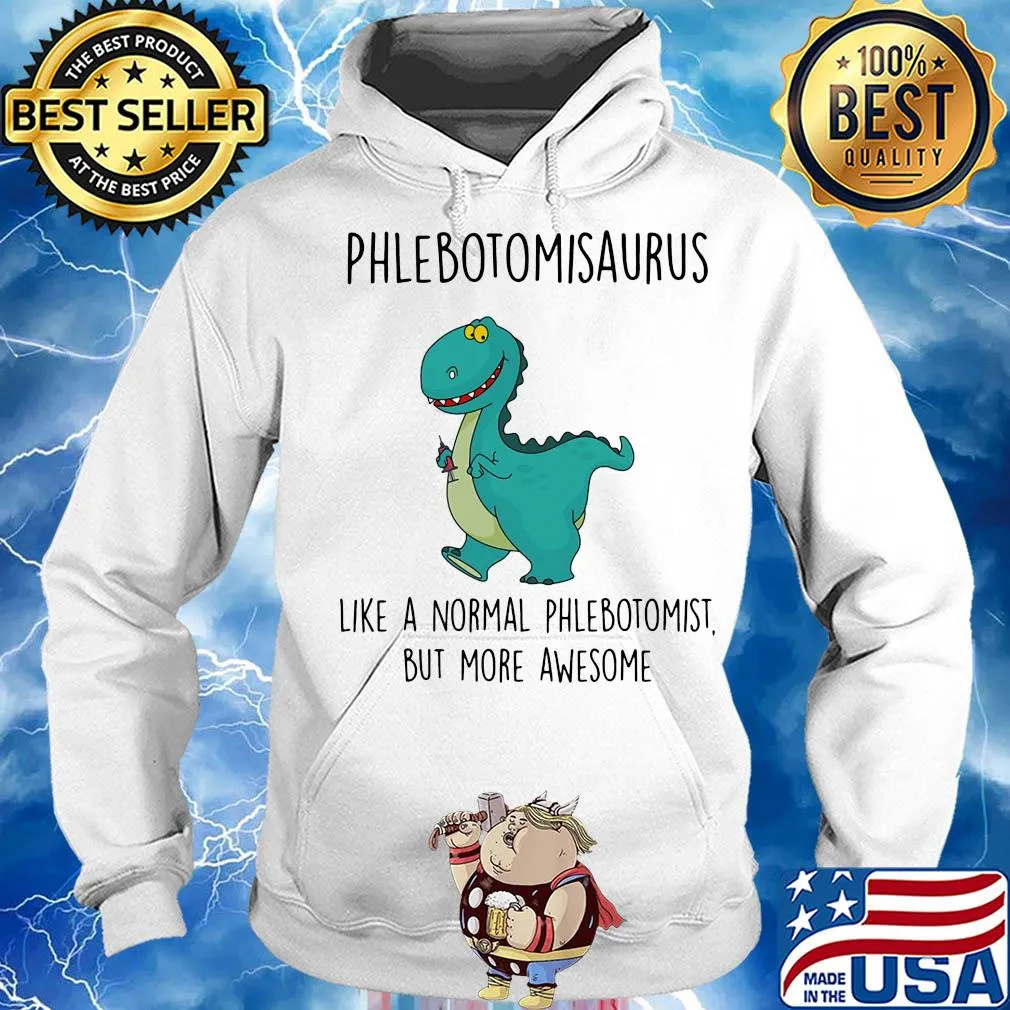 Phlebotomist like a normal phlebotomist but more awesome s Hoodie