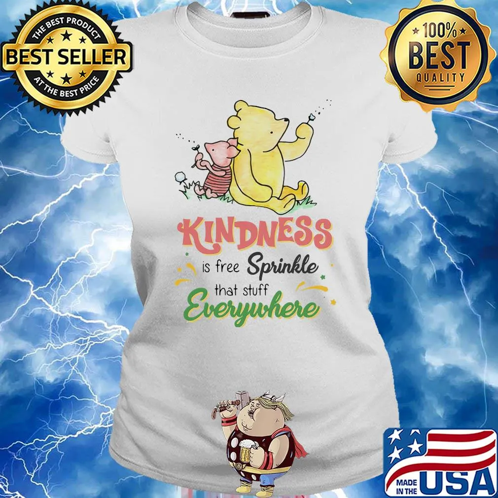 Pooh and piglet kindness is free sprinkle that stuff everywhere s Ladies tee