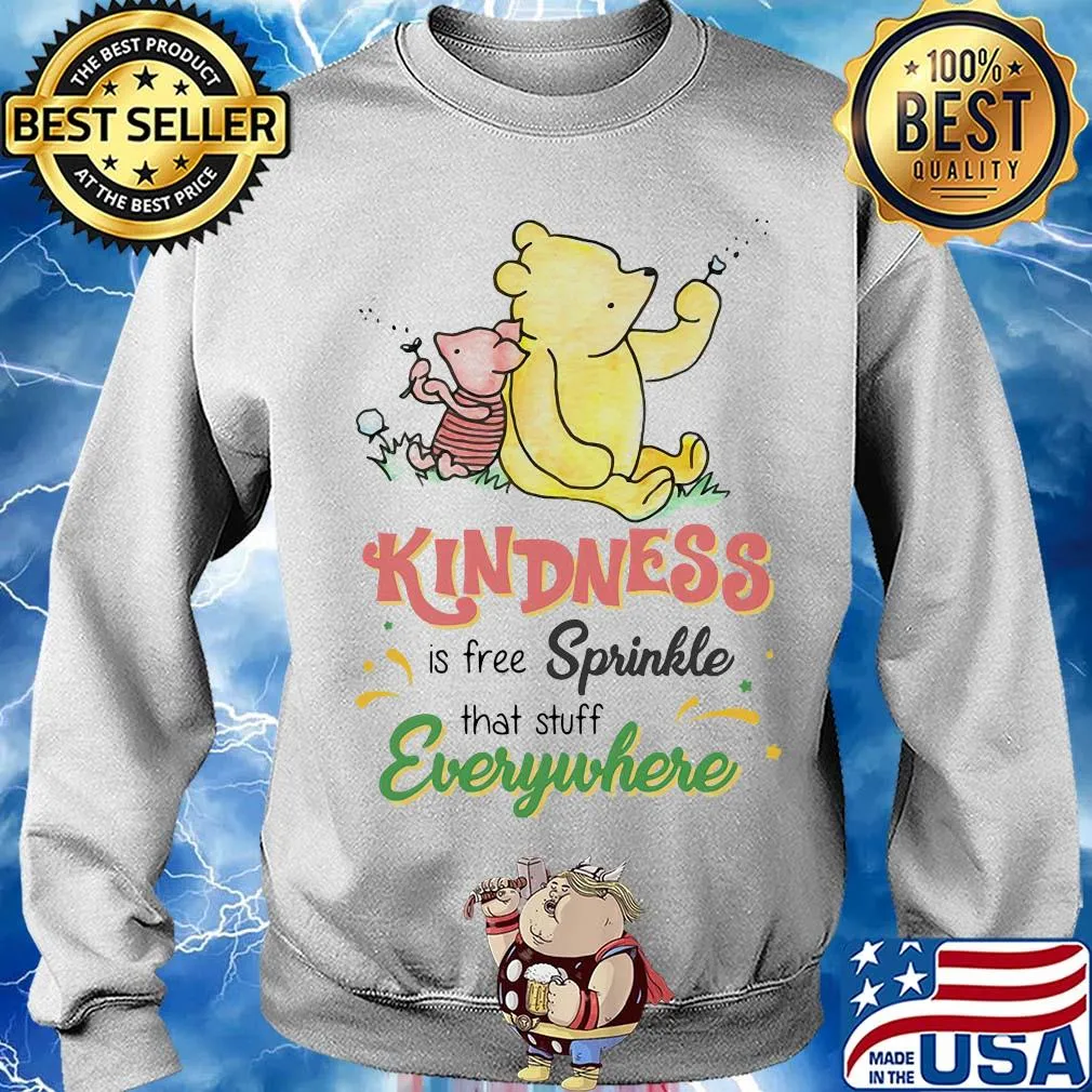Pooh and piglet kindness is free sprinkle that stuff everywhere s Sweater