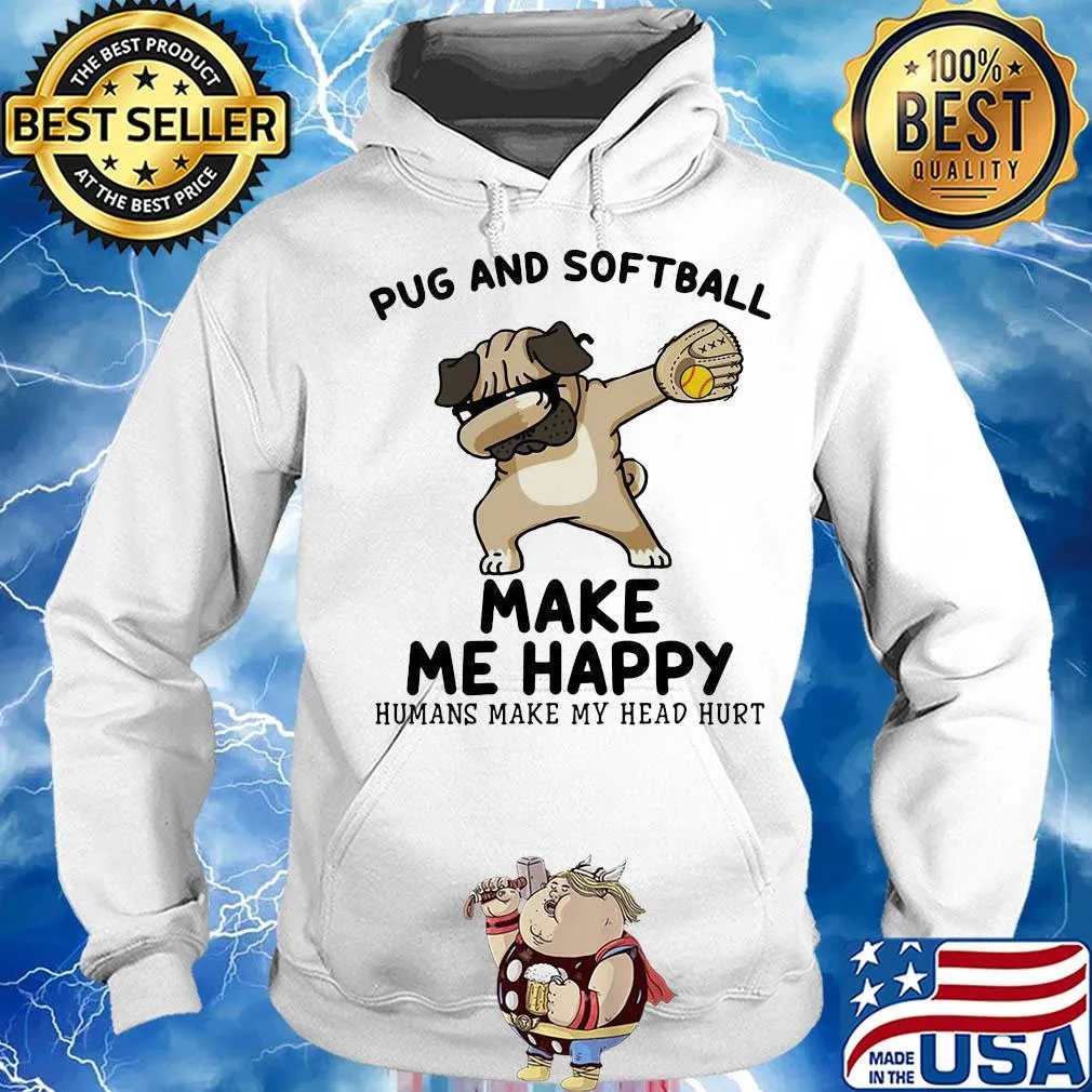 Pug and softball make me happy husband make my head hurt s Hoodie