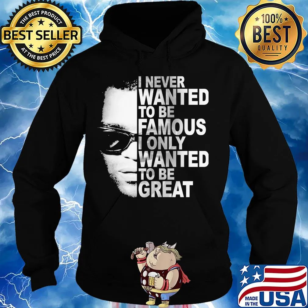 Ray charles i never wanted to be famous i only wanted to be great s Hoodie