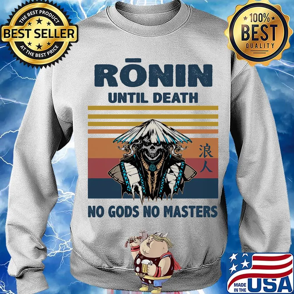 Ronin until death no gods no masters skull vintage s Sweater