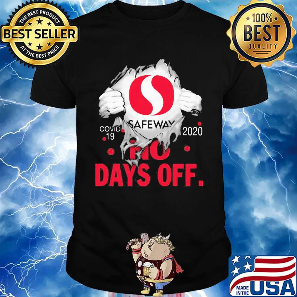 Safeway covid-19 2020 no days off shirt