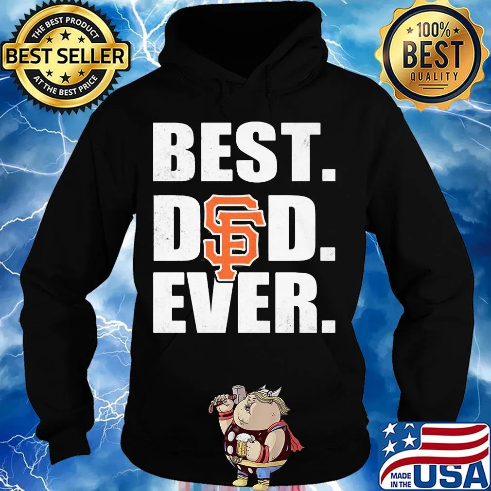 San francisco giants best dad ever happy father's day s Hoodie