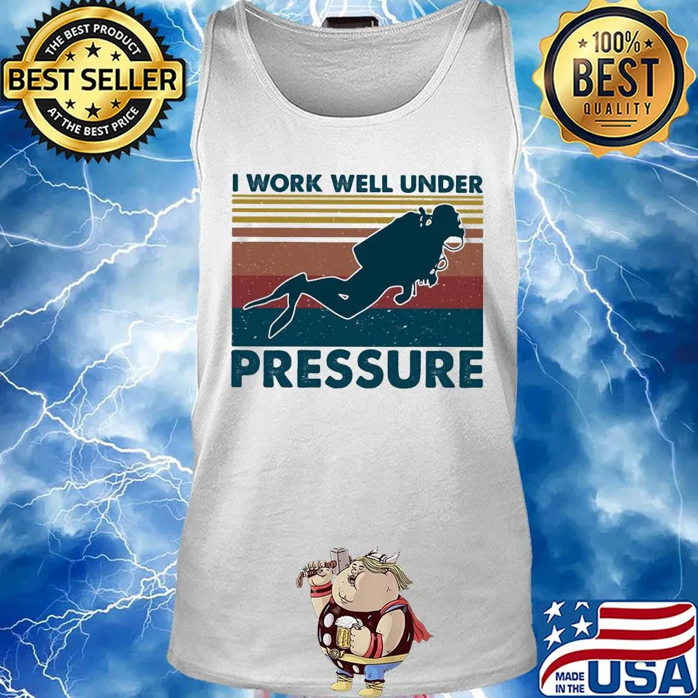 Scuba diving I work well under pressure vintage s Tank top
