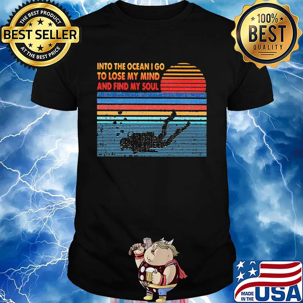 Scuba diving into the ocean I go to lose my mind and find my soul vintage shirt