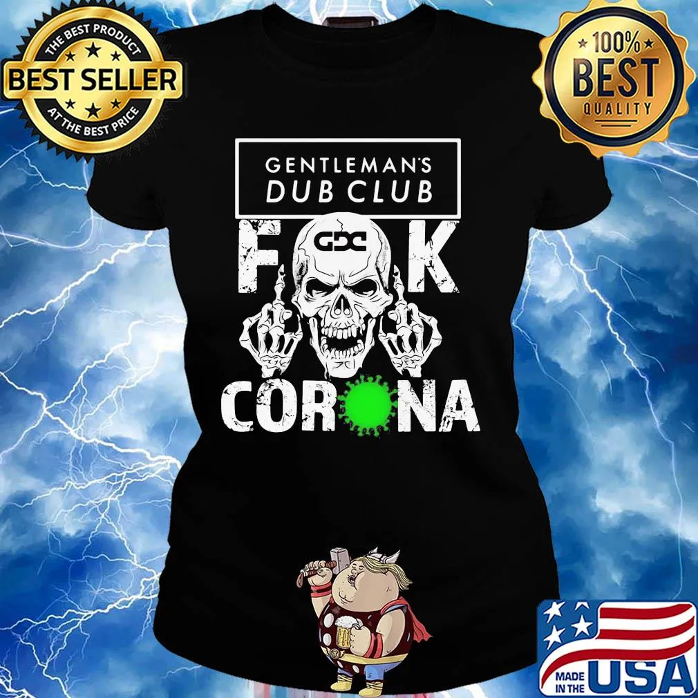 Skull gentleman's dub club fuck coronavirus s Ladies tee