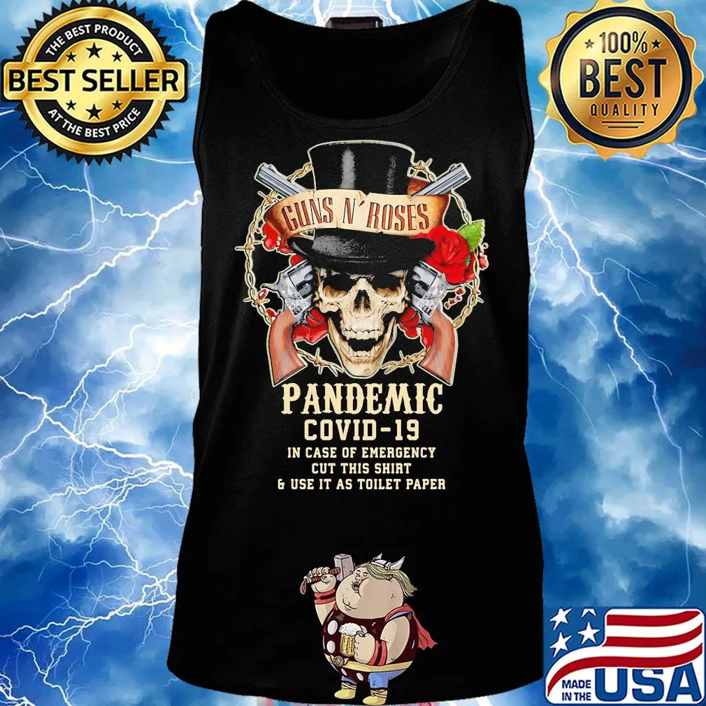 Skull guns N’ Roses pandemic covid-19 in case of emergency cut this shirt and use it as toilet paper s Tank top