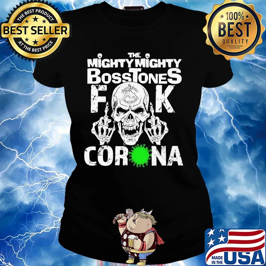 Skull the mighty mighty bosstones fuck coronavirus s Ladies tee