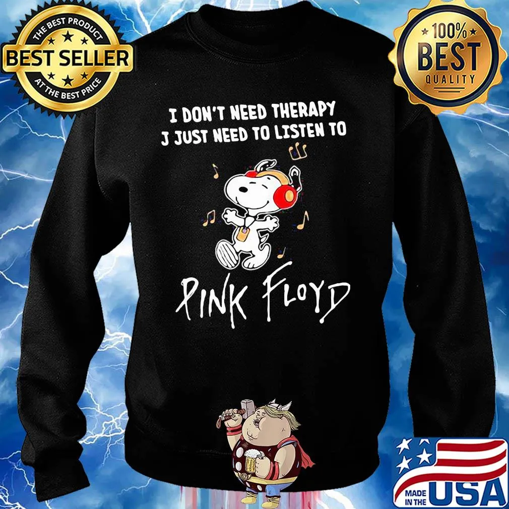 Snoopy I don't need therapy I just need to listen pink ployd music s Sweater